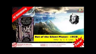 Out of the Silent Planet 1938 by C S Lewis