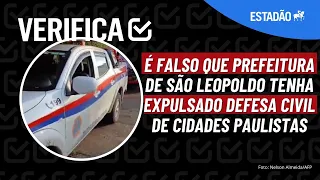 É falso que prefeitura de São Leopoldo tenha expulsado Defesa Civil de cidades paulistas