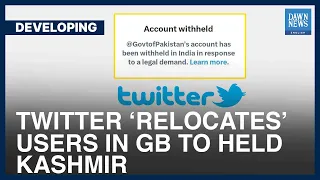 Has Twitter Blocked Access To Govt Of Pakistan’s Official Account In Gilgit-Baltistan? | Developing