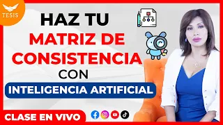 🎯 Matriz de Consistencia con INTELIGENCIA ARTIFICIAL para una TESIS de Éxito | Dra.Rocio Lima 😇❤️💫