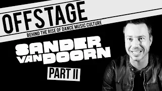 OFFSTAGE: SANDER VAN DOORN PT II