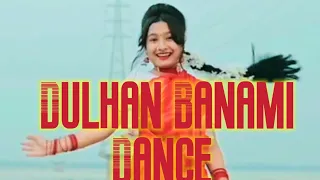 Dulhan Banami||Dance Performance & Choreography By Arjita||Camera: Shivam Shaashwat||#dulhanbanami