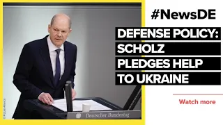Defense policy: Scholz pledges help to Ukraine | #NewsDE