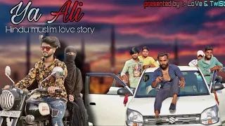 Ya Ali | LoVe & TwiSt | Bina Tere Na Ek Pal Ho | Zubeen Garg | Humanity Love Story | Monu Pal