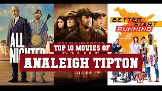 Analeigh Tipton Top 10 Movies | Best 10 Movie of Analeigh Tipton