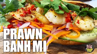 Ep 19: The Prawn Banh Mi - The Best Sandwich Ever?! With Geoff the Chef!