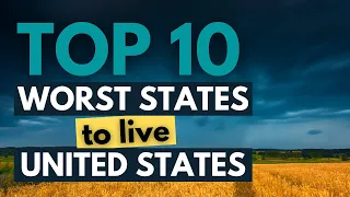 Worst States to Live 2022 | Top 10 Worst States