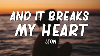 LÉON - And it Breaks My Heart (Lyrics)