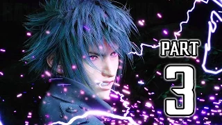 Final Fantasy XV Walkthrough PART 3 (PS4 Pro) No Commentary Gameplay @ 1080p HD ✔