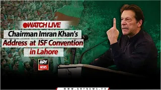 🔴 LIVE | PTI Chairman Imran Khan addresses ISF Convention in Lahore | ARY News Live