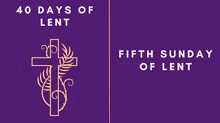 Lenten Retreat 2024 Fifth Sunday of Lent