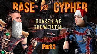 EPIC XMAS QUAKE LIVE SHOWMATCH PART 2 | Base VS Cypher | Комментирует FollowCyber