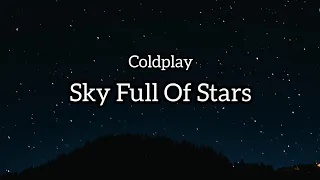 Coldplay - Sky Full Of Stars [Lyrics]