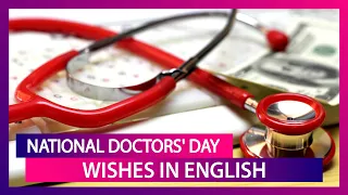 National Doctor’s Day 2020 Wishes: WhatsApp Messages, Quotes to Say Thank You to Doctors on July 1