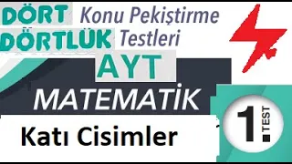 AYT Matematik | Dört Dörtlük Konu Pekiştirme Testleri | Katı Cisimler | 1. Test | MEB 4x4 testler