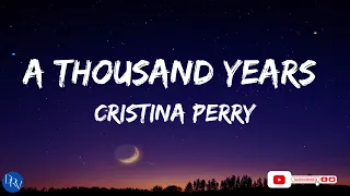 Cristina Perry- A Thousand Years(Lyrics)