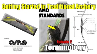 Getting Started in Traditional Archery EP 2 Bow Terminology