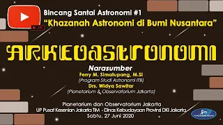 BINCANG SANTAI ASTRONOMI #1 ep.3- ARKEOASTRONOMI - LIVE