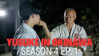 Yusuke in Okinawa Season 4 Episode 1｜Karate Retreat