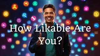 5 Signs You’re More Likeable Than You Realize