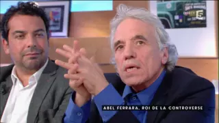 Abel Ferrara, roi de la controverse - C à vous - 13/06/2016