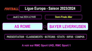 AS ROME - BAYER LEVERKUSEN: Semi-Final First Leg - Europa League Season 2023/2024