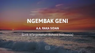 Ngembak Geni - A. A. Raka Sidan (Lirik & Terjemahan Bahasa Indonesia)