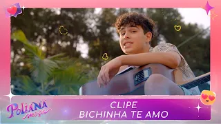 Clipe: Bichinha Te Amo | Poliana Moça