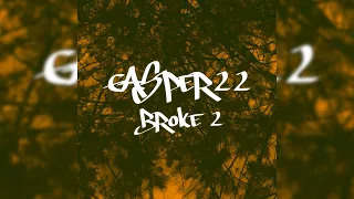 Gasper22 - BROKE 2 (VHS Video)