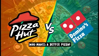 Compare Pizza Hut vs Dominos: Who Makes a Better Pizza?