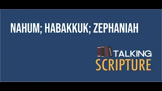 Ep 181 | Nahum; Habakkuk; Zephaniah, Come Follow Me (November 28-December 4)