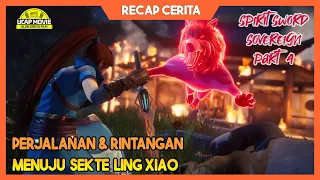 PERJALANAN MENUJU SEKTE LINGXIAO - Alur Cerita Film Donghua Spirit Sword Sovereign #4