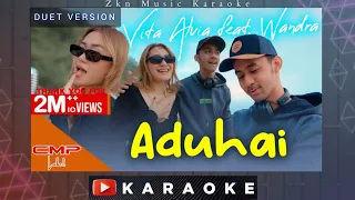 Vita Alvia ft Wandra - Aduhai Karaoke ( Duet Version ) Dj Dangdut Remix Duet Terbaik 2022