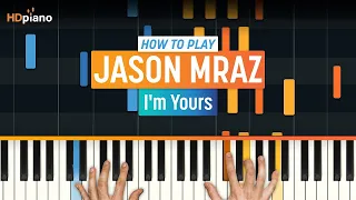 How to Play "I'm Yours" by Jason Mraz | HDpiano (Part 1) Piano Tutorial