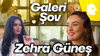 Zehra Güneş | Galeri Şov | Bölüm 1