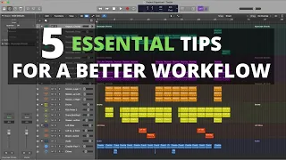 5 Essential Tips To Organize and Improve your Workflow - Logic Pro X