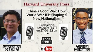 China's Good War: How World War II Is Shaping a New Nationalism. (Book by Rana Mitter)