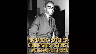 Richard Hatcher: Civil Rights Activist, Lawyer & Politician