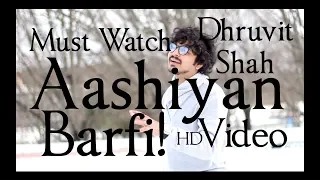 Aashiyan (Barfi!) Cover by Dhruvit Shah | Shreya Ghoshal | Nikhil Paul George | Pritam