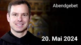 Abendgebet aus Maria Laach 20. Mai 2024