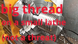 big thread - small lathe