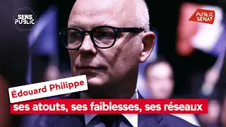 Édouard Philippe : ses atouts, ses faiblesses, ses réseaux