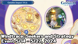 Windtrace: Seekers and Strategy Event 05/15 - 05/27, 2024 - Genshin Impact v4.6