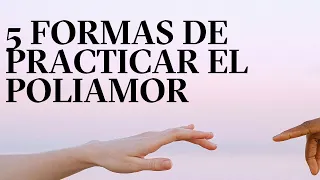 ¿Qué tipos de POLIAMOR existen?💗5 TIPOS de Poliamor