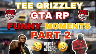 Tee Grizzley GTA ROLEPLAY FUNNY MOMENTS #2 🤣 (COMPILATION)