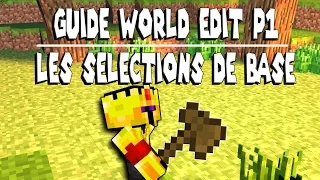 Guide World Edit Partie 1 : Les Selections de Base