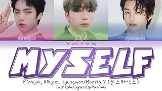 Minhyuk, Kihyun, Hyungwon/MONSTA X (몬스타엑스) - MYSELF (Color Coded Lyrics Esp/Eng)