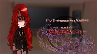 The Eminence in shadow react to shadow/Cid /// ¤Who I am¿