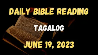 June 19, 2023: Daily Bible Reading, Daily Mass Reading, Daily Gospel Reading (Tagalog)
