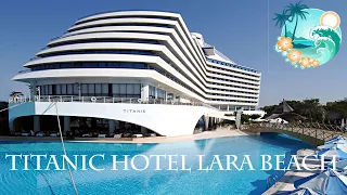 Titanic Deluxe Lara Antalya Turkey